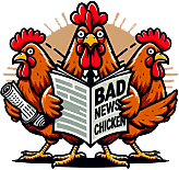 Bad News Chicken