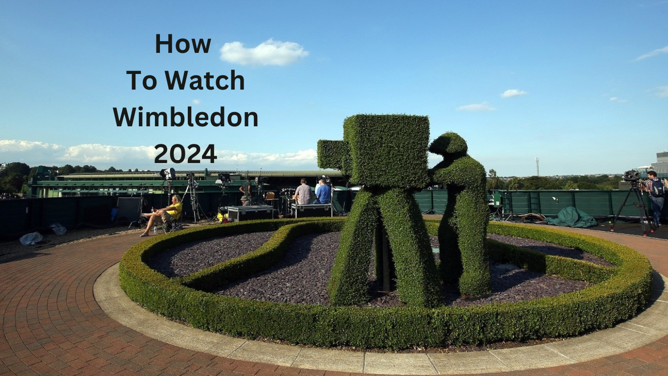 How to Watch Wimbledon 2024 Live Streams From Anywhere on TV or Online