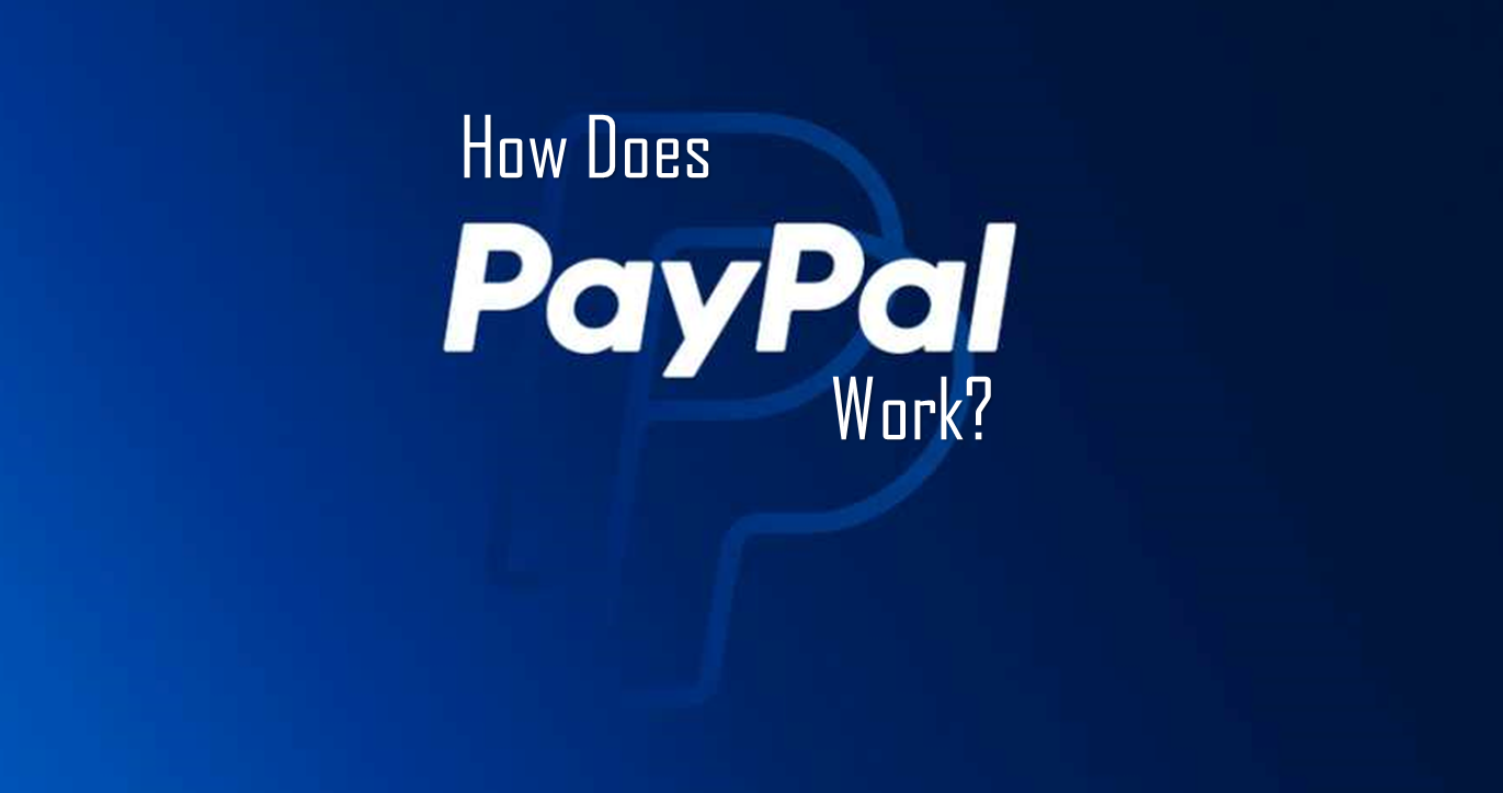 How PayPal Works