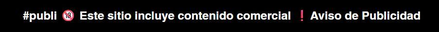 Banner with "#publi" hashtag and text "This site includes commercial content | Advertising Notice" in Spanish.