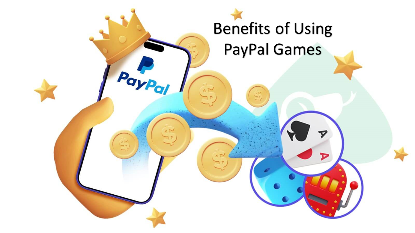 Benefits of PayPal Games