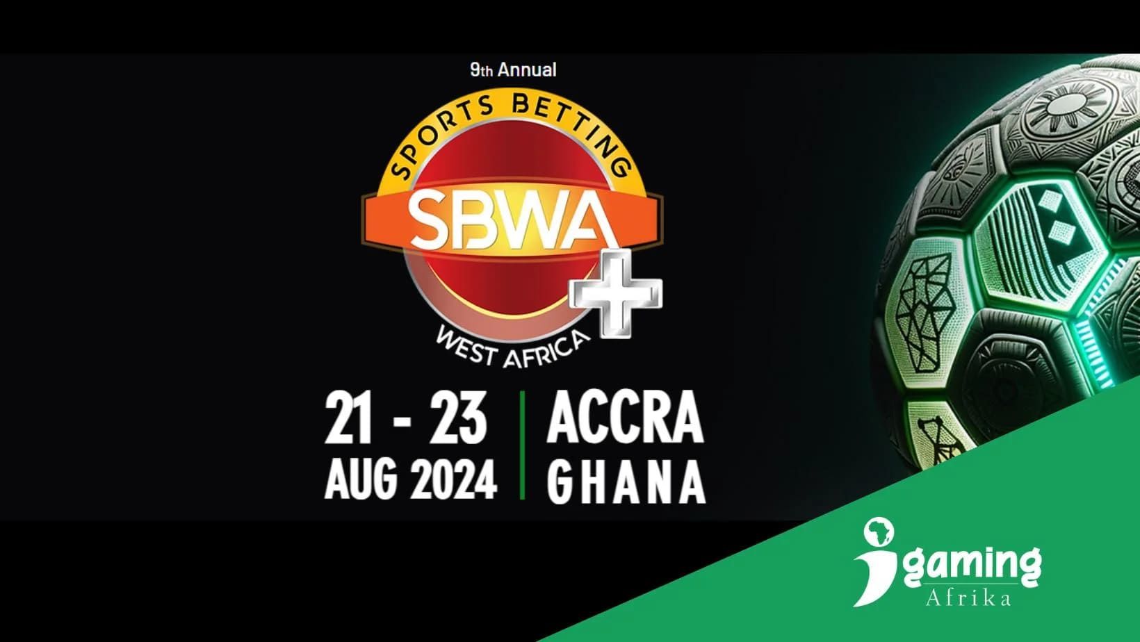 Sports Betting West Africa+ (SBWA+) 2024 Summit