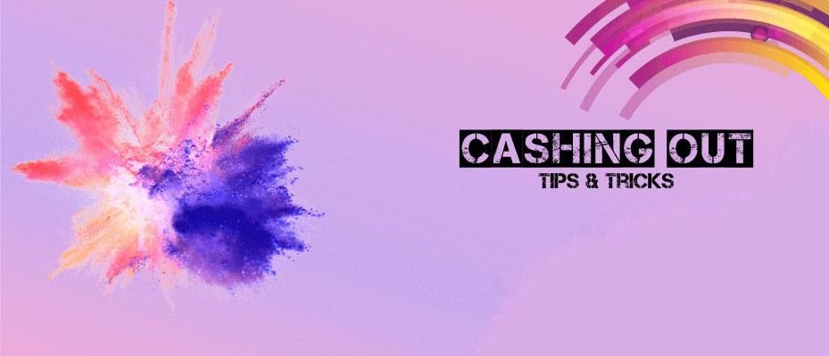Cash Out Tips